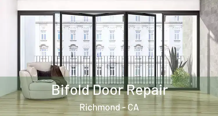  Bifold Door Repair Richmond - CA