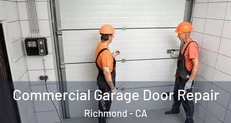  Commercial Garage Door Repair Richmond - CA