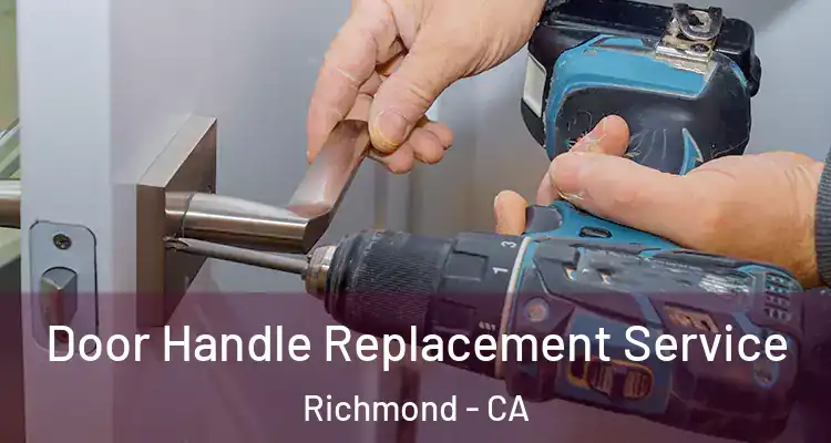  Door Handle Replacement Service Richmond - CA
