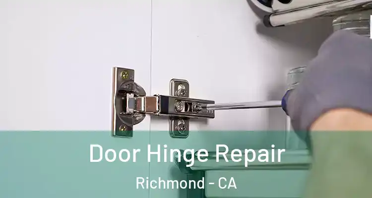  Door Hinge Repair Richmond - CA