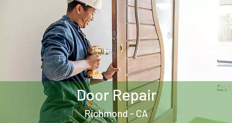  Door Repair Richmond - CA