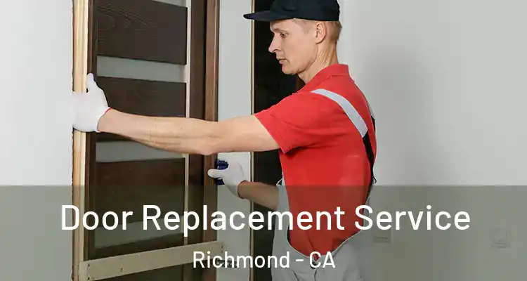  Door Replacement Service Richmond - CA
