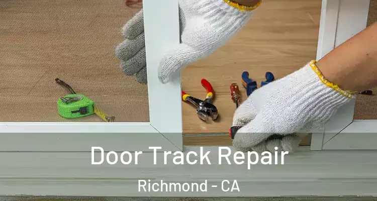  Door Track Repair Richmond - CA