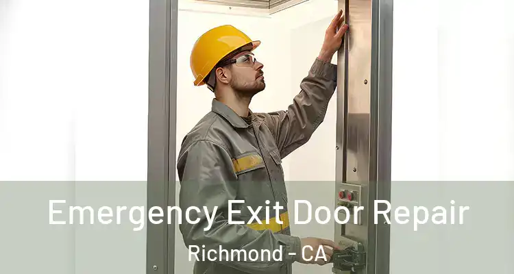  Emergency Exit Door Repair Richmond - CA