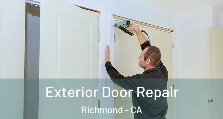  Exterior Door Repair Richmond - CA