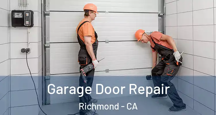  Garage Door Repair Richmond - CA