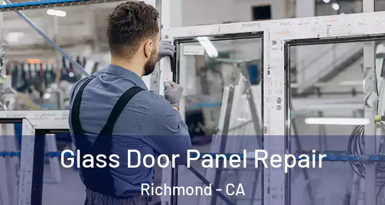  Glass Door Panel Repair Richmond - CA