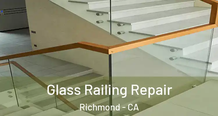  Glass Railing Repair Richmond - CA