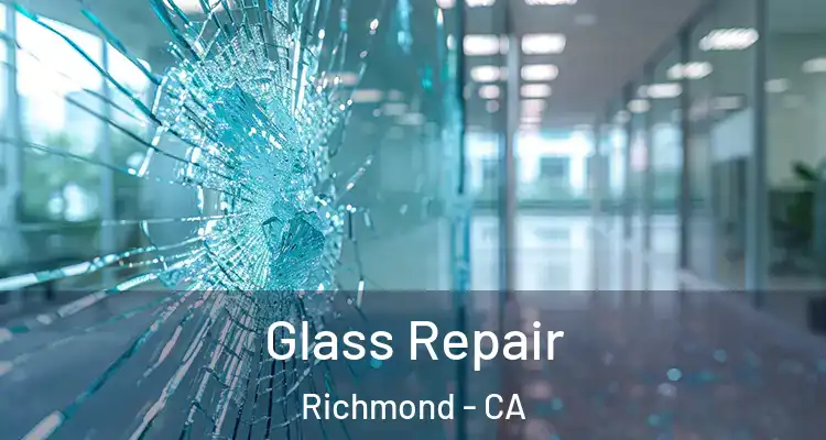  Glass Repair Richmond - CA