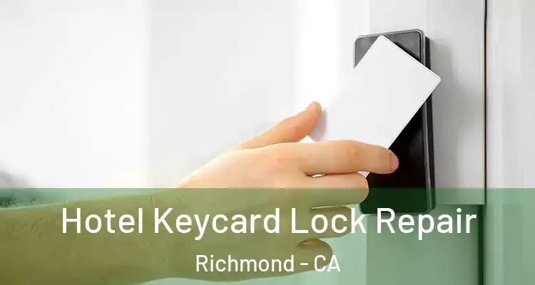  Hotel Keycard Lock Repair Richmond - CA