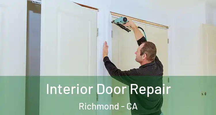  Interior Door Repair Richmond - CA