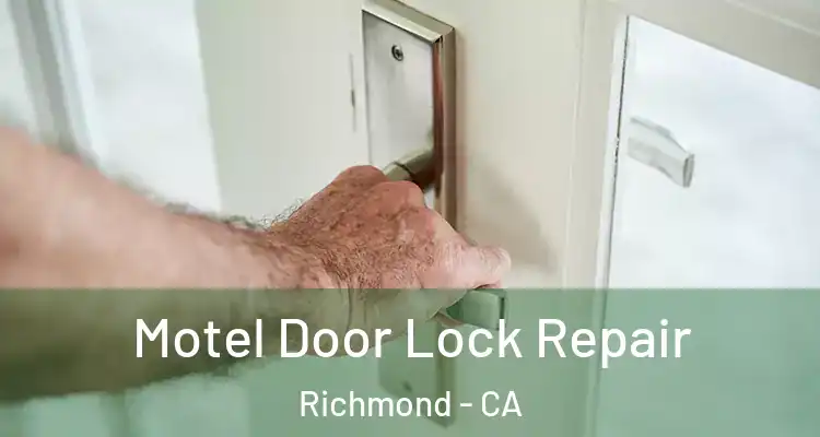  Motel Door Lock Repair Richmond - CA