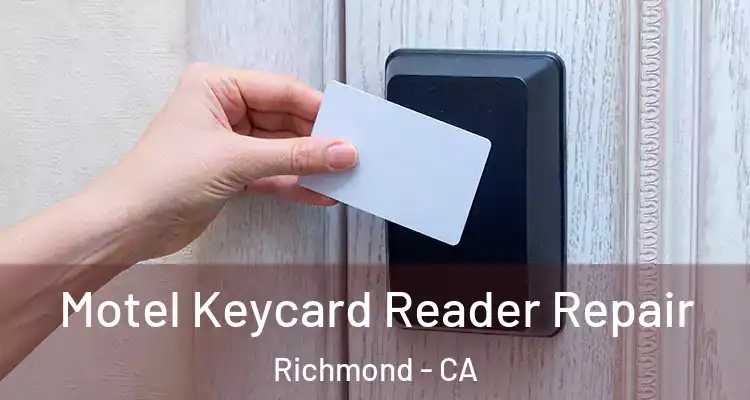  Motel Keycard Reader Repair Richmond - CA