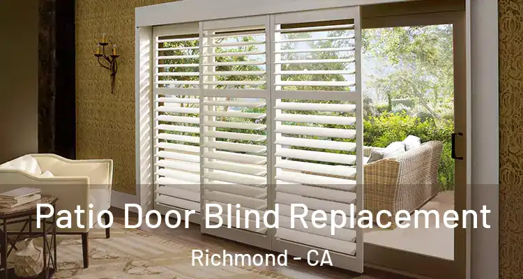  Patio Door Blind Replacement Richmond - CA
