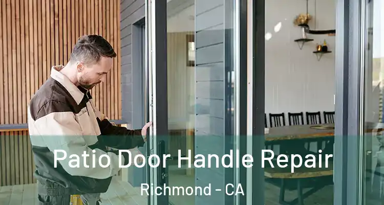  Patio Door Handle Repair Richmond - CA