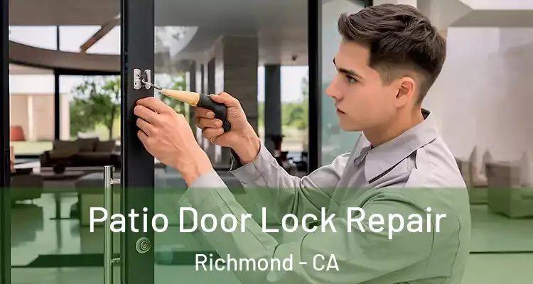  Patio Door Lock Repair Richmond - CA