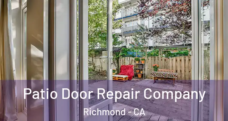  Patio Door Repair Company Richmond - CA