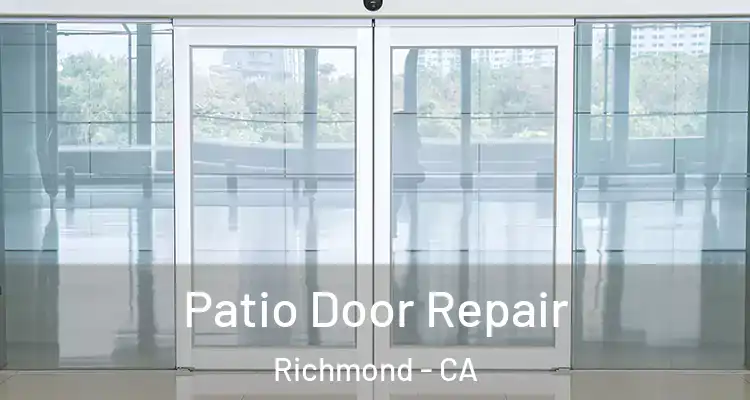  Patio Door Repair Richmond - CA