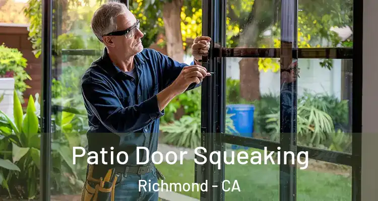  Patio Door Squeaking Richmond - CA