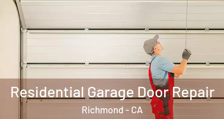  Residential Garage Door Repair Richmond - CA