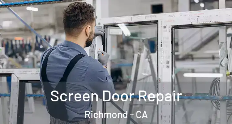  Screen Door Repair Richmond - CA