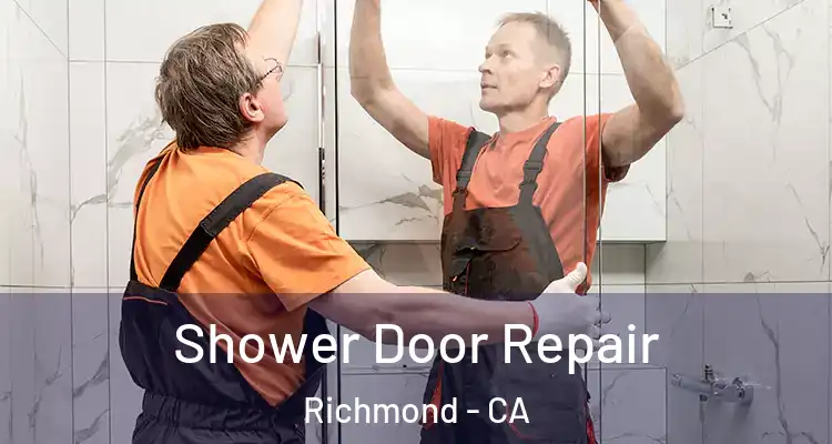  Shower Door Repair Richmond - CA