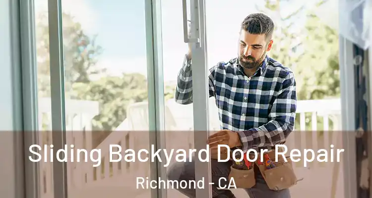  Sliding Backyard Door Repair Richmond - CA