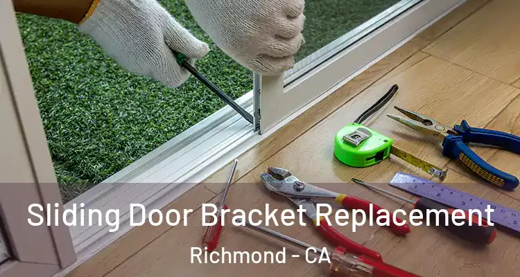  Sliding Door Bracket Replacement Richmond - CA