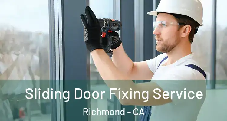  Sliding Door Fixing Service Richmond - CA