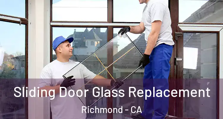  Sliding Door Glass Replacement Richmond - CA