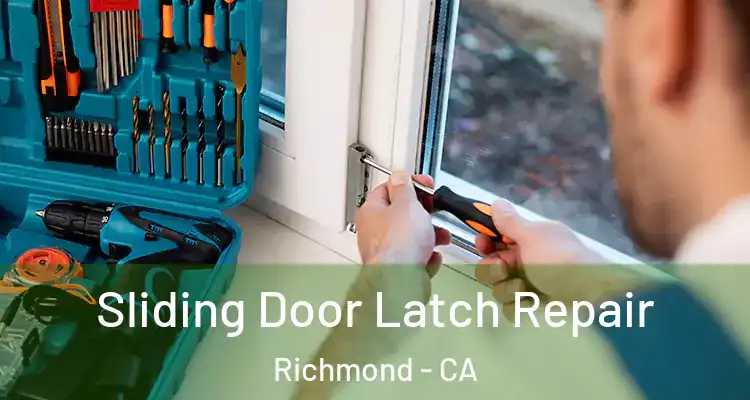  Sliding Door Latch Repair Richmond - CA
