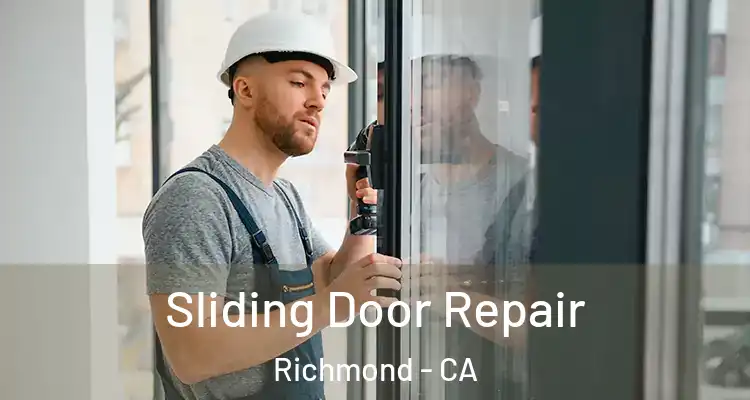  Sliding Door Repair Richmond - CA
