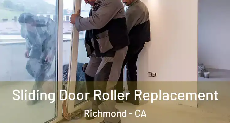  Sliding Door Roller Replacement Richmond - CA