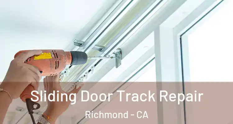  Sliding Door Track Repair Richmond - CA