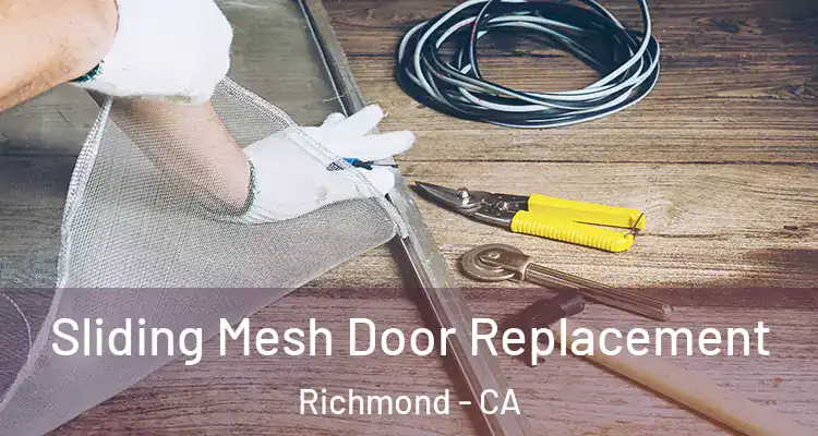  Sliding Mesh Door Replacement Richmond - CA