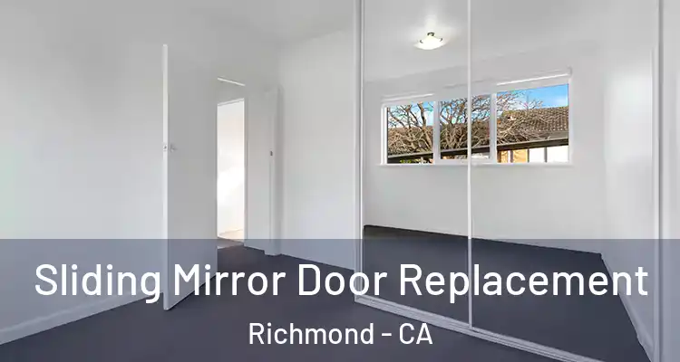  Sliding Mirror Door Replacement Richmond - CA